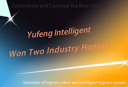 Yufeng Intelligent giành được hai danh hiệu trong ngành
